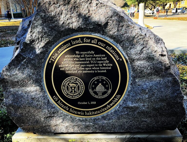 Image of Land Acknowledgement monument at Texas Christian University. Image Credit: Abel R. Gomez.